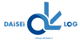 DAISEI LOG｜Always Be Better !!